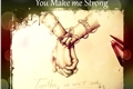História: You Make me Strong