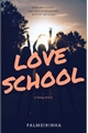 História: Love school