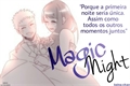 História: Magic Nigth