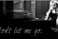 História: Dont Let Me Go.