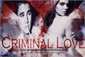 História: Criminal love