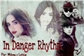 História: In Danger Rhythm