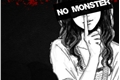 História: No Monster
