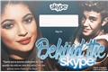 História: Behind The Skype