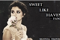 História: Sweet Like Haven