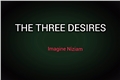 História: The Three Desires (Imagine Niziam)