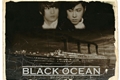 História: Black Ocean