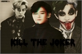 História: Kill the Joker