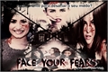 História: Face Your Fears