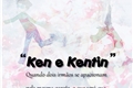 História: Ken e Kentin