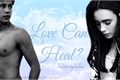História: Love Can Heal?