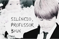 História: Sil&#234;ncio, professor Byun