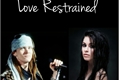 História: Love Restrained