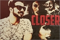 História: Closer