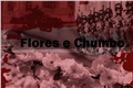 História: Flores e Chumbo