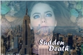 História: Sudden Death