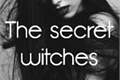 História: The secret witches