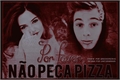 História: Por favor, n&#227;o pe&#231;a pizza