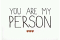 História: You Are My Person