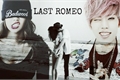 História: Last Romeo