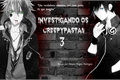 História: Investigando os Creepypastas 3