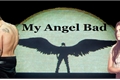 História: My Angel Bad