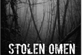 História: Stolen Omen