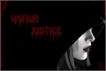 História: Unfair Justice