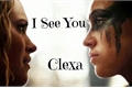 História: Clexa : I See You