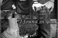 História: I Found In You