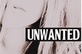 História: Unwanted