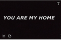 História: You are my home (dyle)