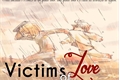 História: Victims of love