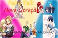 História: Fairy Tail Nova gera&#231;&#227;o!
