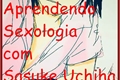 História: Aprendendo Sexologia com Sasuke Uchiha