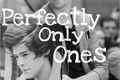 História: Perfectly Only Ones (Larry Stylinson)