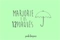 História: Marjorie e os 12 Porqu&#234;s