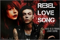 História: Rebel Love Song
