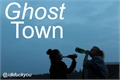 História: Ghost Town