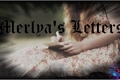 História: Merlyas Letters