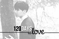 História: 120 Days To Love