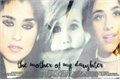 História: The mother of my daughter