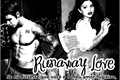 História: Runaway Love
