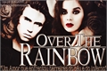História: Over The Rainbow