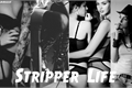 História: Stripper Life - INTERATIVA