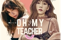 História: Oh My Teacher - (Reescrevendo)