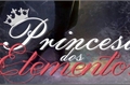 História: Princesa dos Elementos
