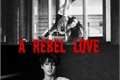 História: A rebel love