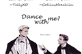 História: Dance with me?