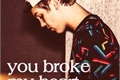História: You broke my heart